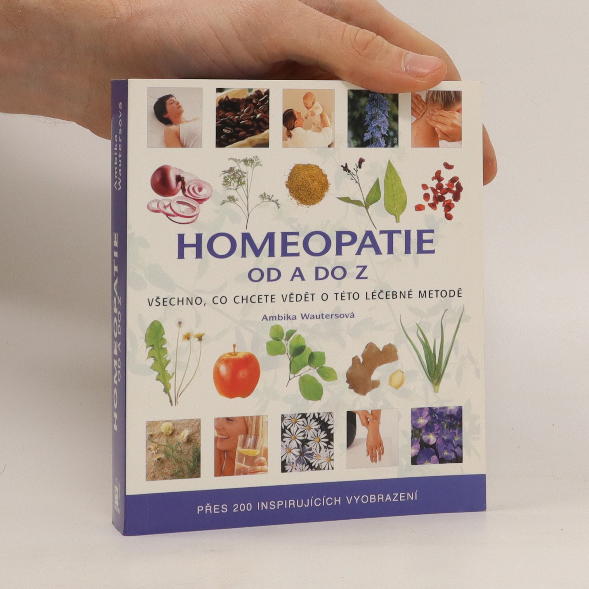 Homeopatie od A do Z  všechno, co chcete vědět o této léčebné metodě