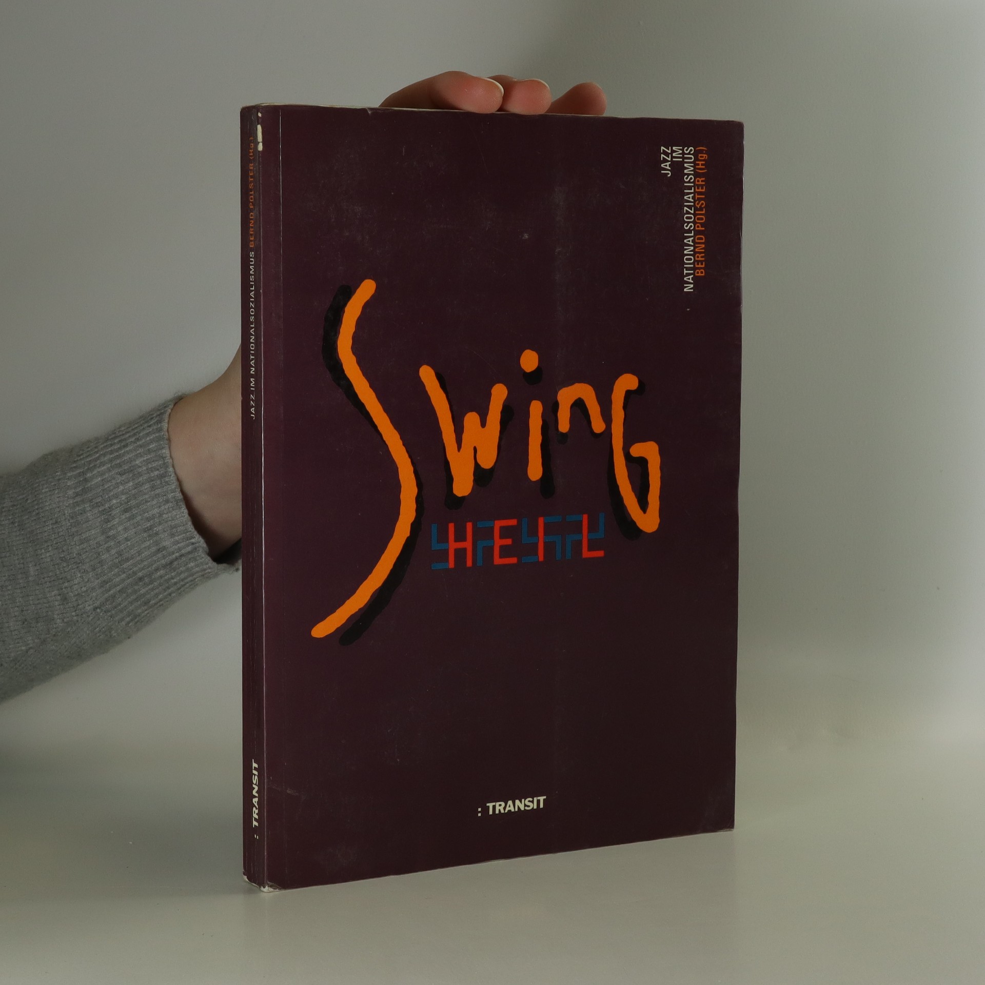 "Swing Heil" Jazz im Nationalsozialismus Polster, Bernd knihobot.sk