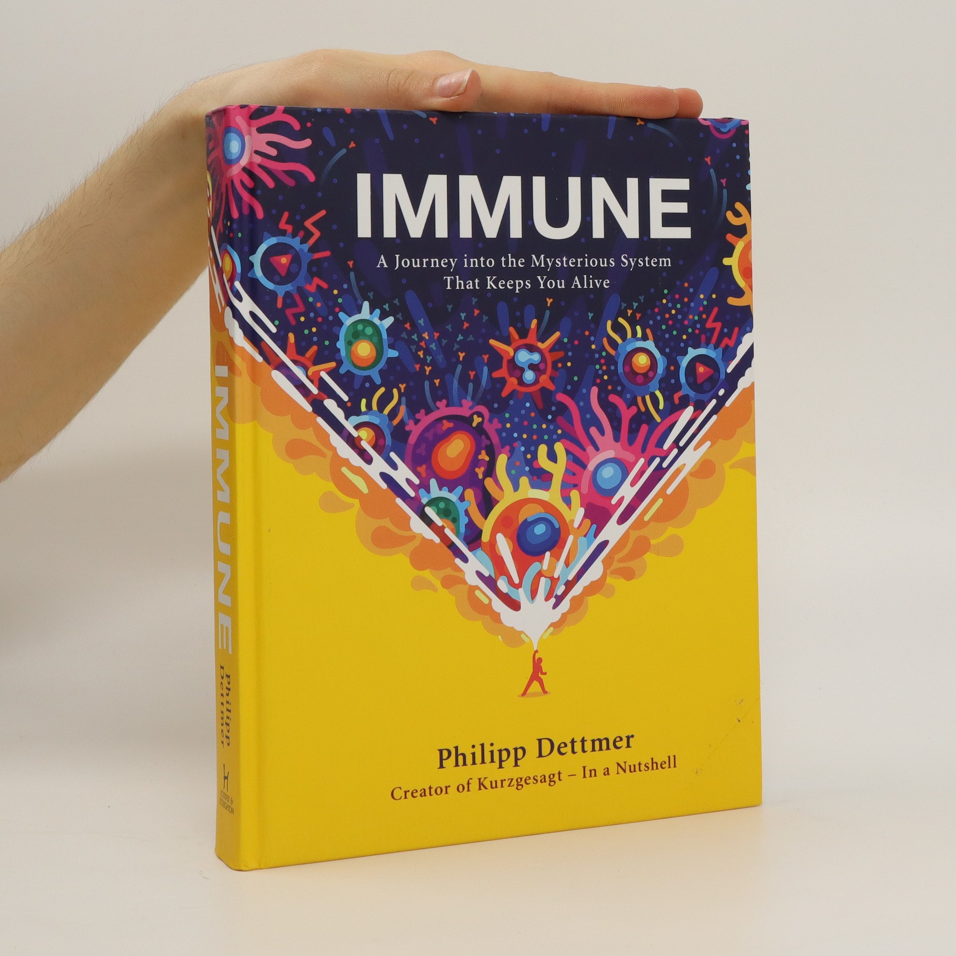 Immune A Journey Into The Mysterious System That Keeps You Alive Dettmer Philipp Knihobot Sk