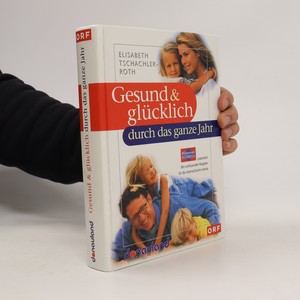 náhled knihy - Gesund & glücklich. Durch das ganze Jahr