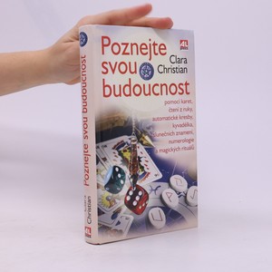 náhled knihy - Poznejte svou budoucnost pomocí karet, čtení z ruky, automatické kresby, kyvadélka, slunečních znamení, numerologie a magických rituálů