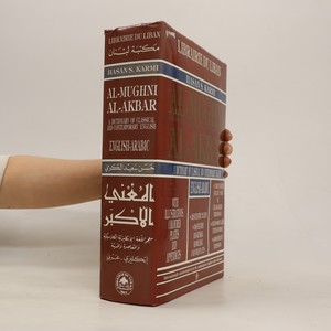 náhled knihy - Al-Mughni, Al-Akbar, A Dictionary of Classical and Contemporary English