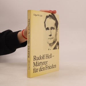 náhled knihy - Rudolf Hess - Märtyrer für den Frieden