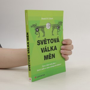 náhled knihy - Světová válka měn: euro, zlato, nebo jüan - která z měn se stane nástupcem dolaru?