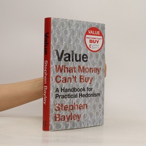 náhled knihy - Value : what money can't buy : a handbook for practical hedonism