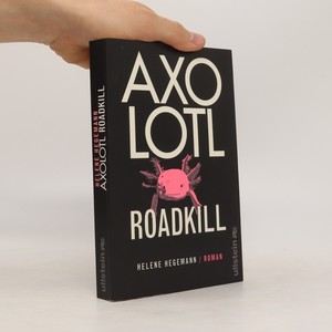 náhled knihy - Axolotl Roadkill : Roman