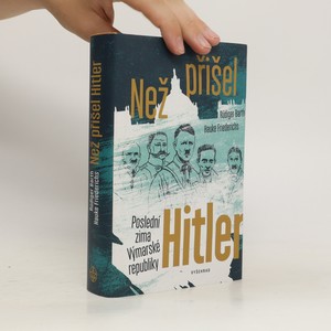 náhled knihy - Než přišel Hitler: Poslední zima Výmarské republiky