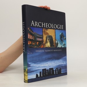 náhled knihy - Archeologie : odkrytá tajemství minulosti