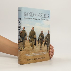 náhled knihy - Band of Sisters. American Women at War in Iraq