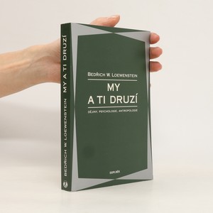 náhled knihy - My a ti druzí : dějiny, psychologie, antropologie