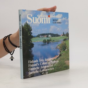 náhled knihy - Suomi - värikkäät vuodenajat. Finlands fyra årstider. Finland's Colourful Seasons. Finnische Jahreszeiten - finnische Lebensweisen