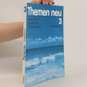 náhled knihy - Themen neu. Lehrwerk für Deutsch als Fremdsprache. Arbeitsbuch 3