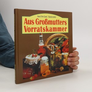 náhled knihy - Aus Grossmutters Vorratskammer