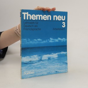 náhled knihy - Themen neu. Lehrwerk für Deutsch als Fremdsprache. Arbeitsbuch 3