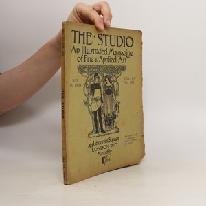 náhled knihy - The Studio. An Illustrated Magazine of Fine & Applied Art No. 182/1908