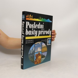 náhled knihy - Poslední bašty přírody : velká geografická encyklopedie světa