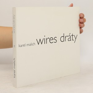 náhled knihy - Karel Malich: Wires - Dráty