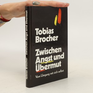 náhled knihy - Zwischen Angst und Übermut : vom Umgang mit sich selbst