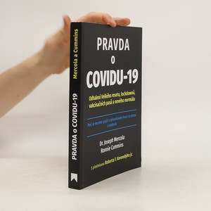 náhled knihy - Pravda o covidu-19: odhalení Velkého resetu, lockdownů, vakcinačních pasů a nového normálu