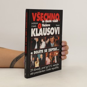 náhled knihy - Všechno co chcete vědět o Václavu Klausovi a bojíte se zeptat-