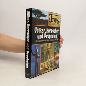 náhled knihy - Völker, Herrscher und Propheten : die Menschen der Bibel - ihr Leben, ihre Zeit