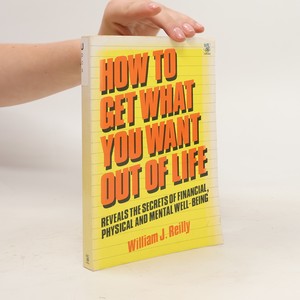 náhled knihy - How to Get What You Want Out of Life