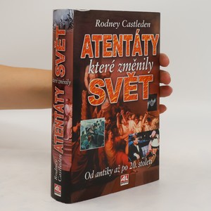 náhled knihy - Atentáty, které změnily svět : od antiky až po 20. století