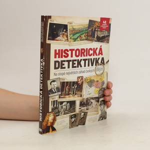 náhled knihy - Historická detektivka : na stopě největších záhad českých dějin