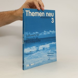 náhled knihy - Themen neu. Lehrwerk für Deutsch als Fremdsprache. Arbeitsbuch 3