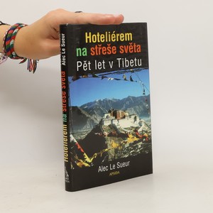 náhled knihy - Hoteliérem na střeše světa. Pět let v Tibetu