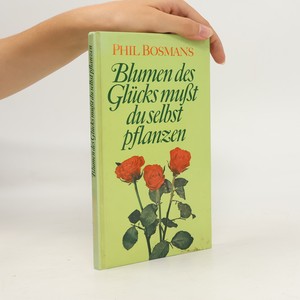 náhled knihy - Blumen des Glücks mußt du selbst pflanzen