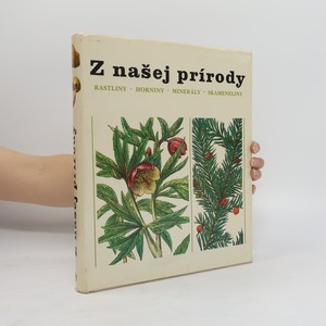 náhled knihy - Z našej prírody : rastliny, horniny, minerály, skameneliny