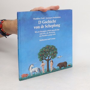 náhled knihy - D Gschicht von dr Schepfong wia dr Herrgott d Welt gmacht hôt ond wia s de Menscha em Paradies ganga isch